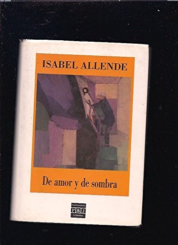 Isabel Allende: De Amore Y De Sombra (Paperback, Spanish language, Plaza & Janes Editories Sa)