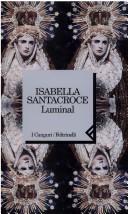 Isabella Santacroce: Luminal (Italian language, 1998, Feltrinelli)