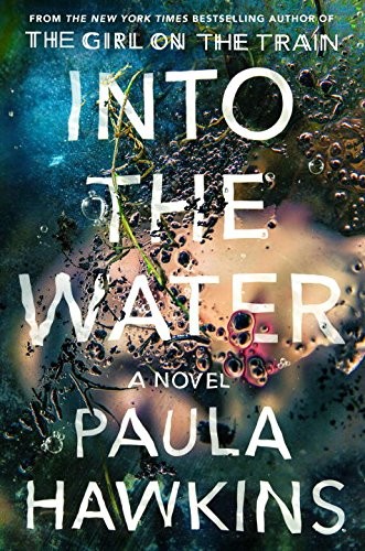 Paula Hawkins: Into the Water (2017, Penguin Publishing Group)