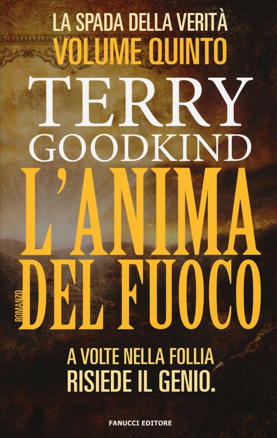 Terry Goodkind: L'Anima del Fuoco (Italiano language)