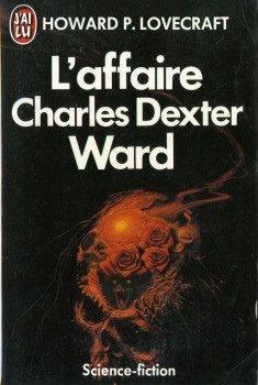 H. P. Lovecraft: L'affaire Charles Dexter Ward (French language, 1998, J'ai Lu)