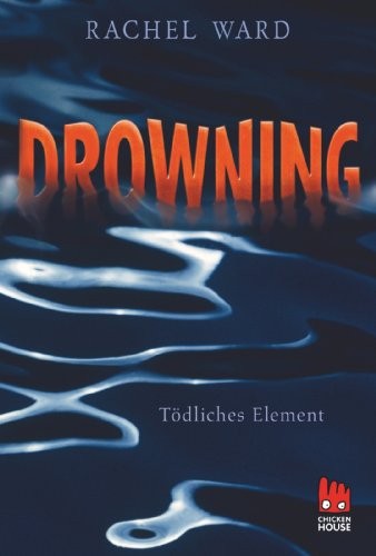 Rachel Ward: Drowning - Tödliches Element (Paperback, german language)