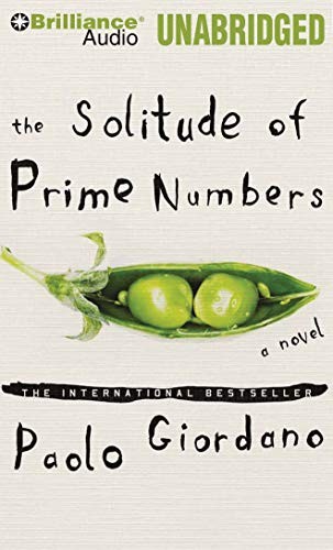 Paolo Giordano: The Solitude of Prime Numbers (AudiobookFormat, Brilliance Audio)