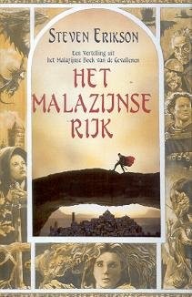 Steven Erikson: Het Malazijnse Rijk (Een vertelling uit het Malazijnse Boek van de Gevallenen) (Hardcover, 2000, Samenw. uitgeverijen Meulenhoff Boekerij)