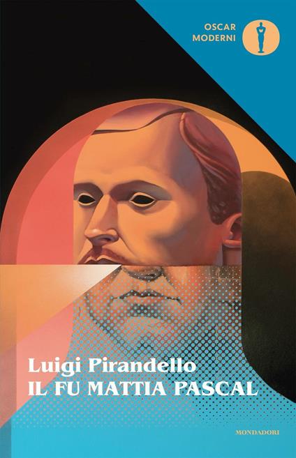 Luigi Pirandello: Il fu Mattia Pascal (2016, Mondadori)