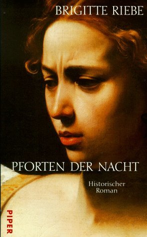 Brigitte Riebe: Pforten der Nacht (Hardcover, german language, Piper)