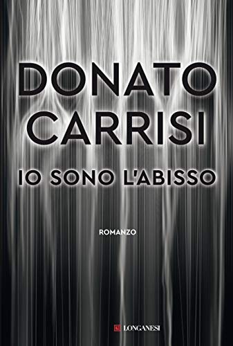 Donato Carrisi: Io sono l'abisso (Hardcover)