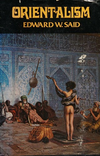 Edward Said: Orientalism (1978, Pantheon Books)