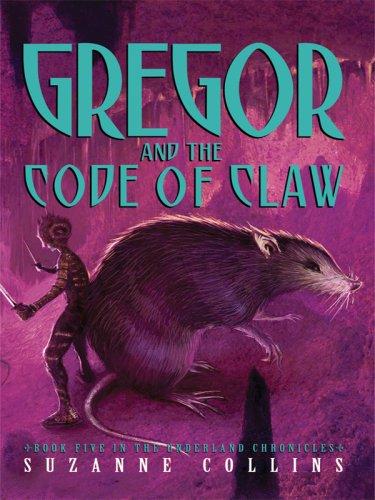 Suzanne Collins: Gregor and the Code of Claw (Hardcover, Thorndike Press)