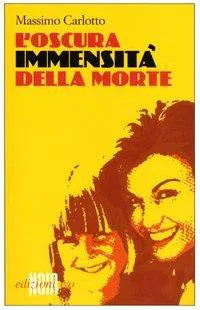 Massimo Carlotto: L'oscura immensità della morte (Italian language, 2004)