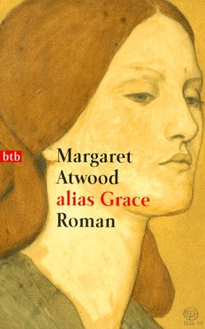 Margaret Atwood: alias Grace. (Paperback, Btb Bei Goldmann)