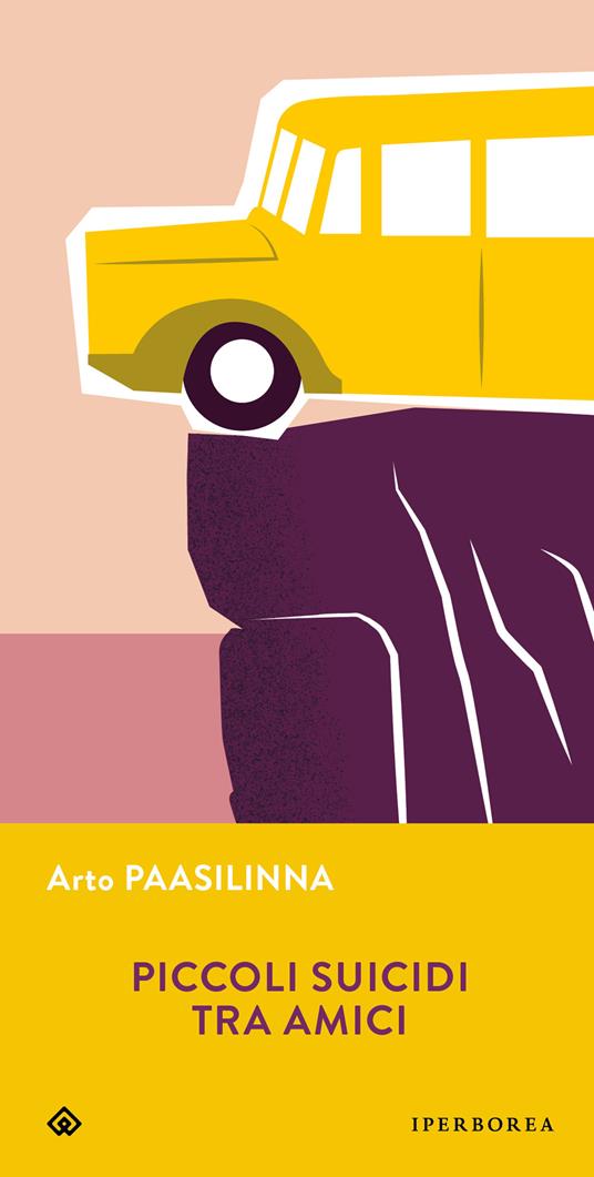 Arto Paasilinna: Piccoli suicidi tra amici (Paperback, 2015, Iperborea)