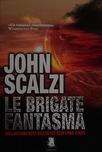 John Scalzi: Le Brigate Fantasma (Italian language, 2013, Gargoyle Srl)