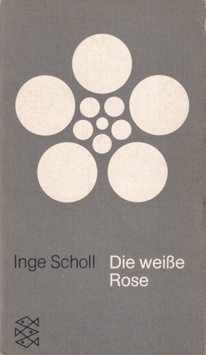 Die weiße Rose (German language, 1984, Fischer Taschenbuch Verlag)