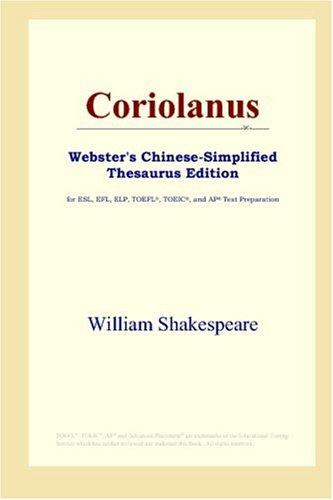 William Shakespeare: Coriolanus (Webster's Chinese-Simplified Thesaurus Edition) (Paperback, ICON Group International, Inc.)