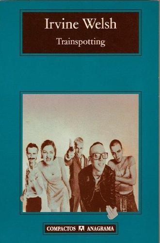 Irvine Welsh: Trainspotting (Paperback, Spanish language, Editorial Anagrama)