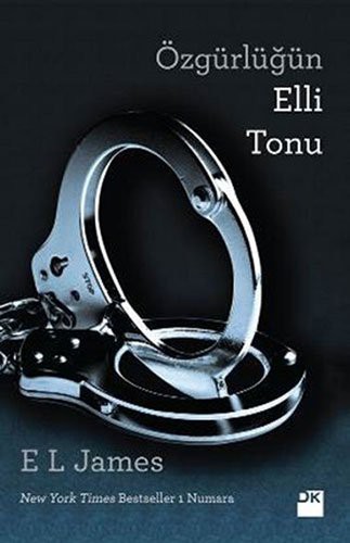 E. L. James: Özgürlüğün Elli Tonu (Paperback, Doğan Kitap, Doan Kitap)