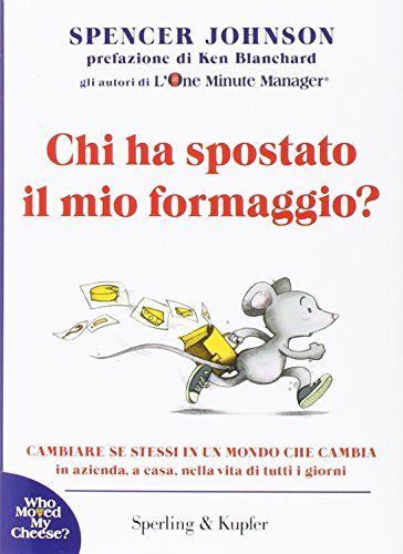 Spencer Johnson: Chi Ha Spostato il Mio Formaggio? / Who Moved My Cheese? (Paperback, Italian language, 2002, Distribooks)