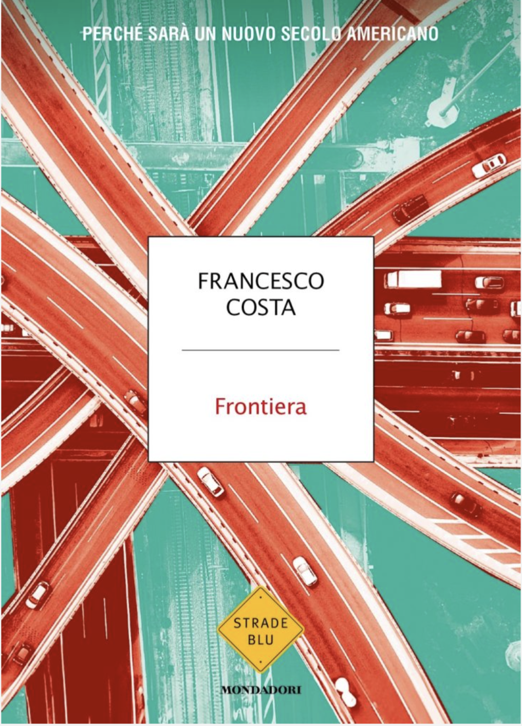 Francesco Costa: Frontiera (Italiano language, Mondadori)