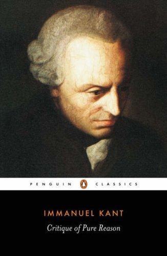 Immanuel Kant: Critique of Pure Reason (Penguin Modern Classics) (Penguin Classics, Penguin)