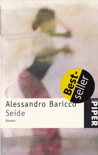 Alessandro Baricco: Seide (Paperback, German language, 1999, Piper Verlag GmbH)