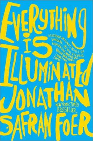 Jonathan Safran Foer: Everything is illuminated (2003, Perennial)