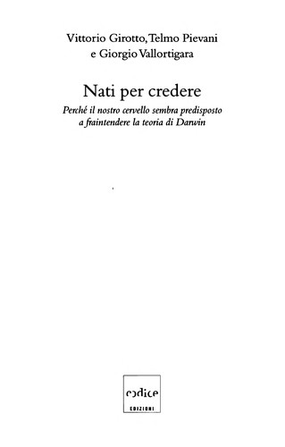 Vittorio Girotto: Nati per credere (Italian language, 2008, Codice)