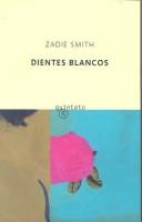 Zadie Smith: Dientes Blancos / White Teeth (Paperback, Spanish language, Planeta Pub Corp, Brand: Planeta Pub Corp, Quinteto)