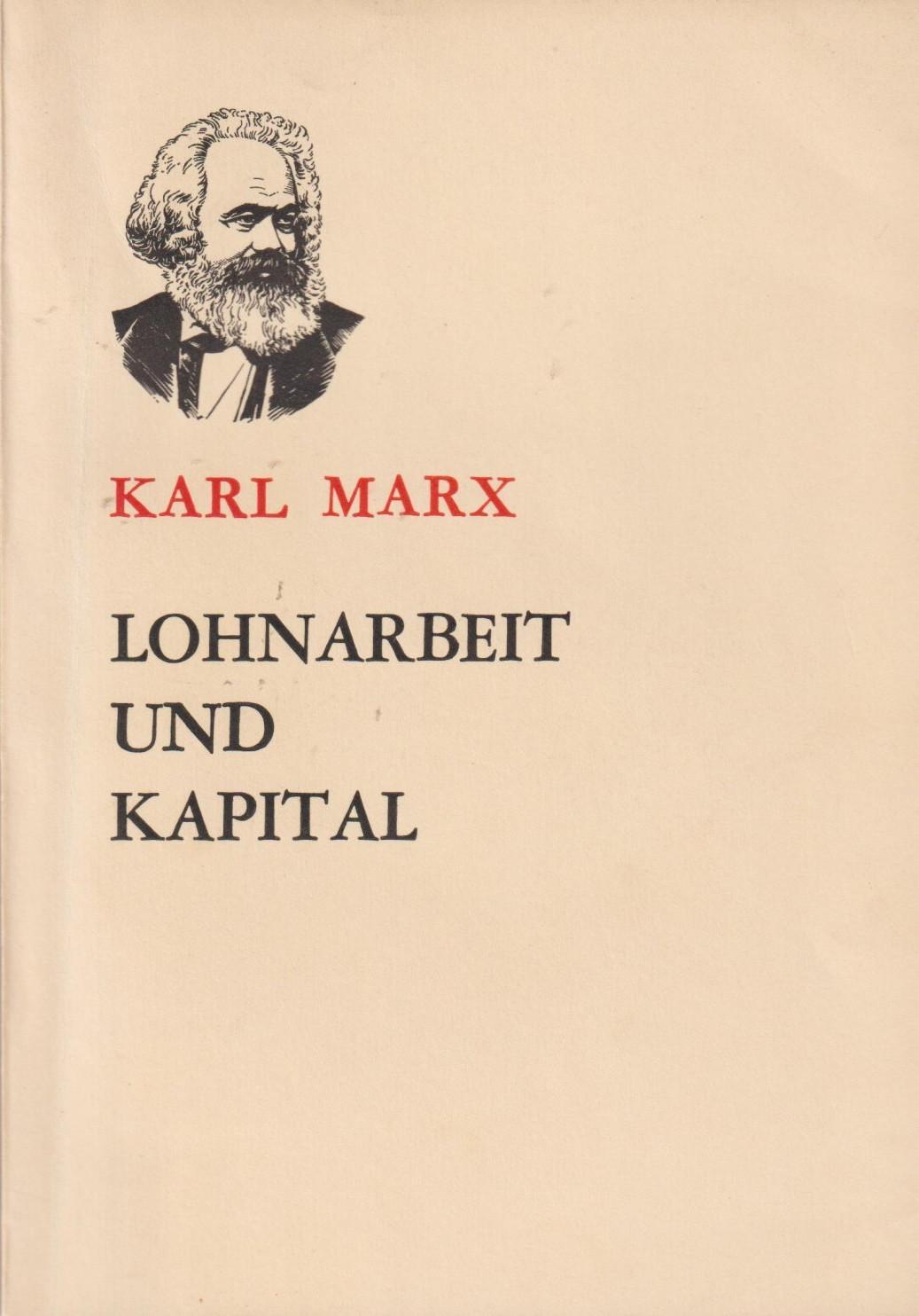 Karl Marx: Lohnarbeit und Kapital (German language, 1975, Foreign Languages Press)