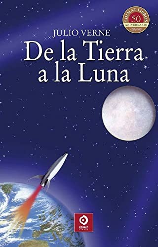 JULIO VERNE, EQUIPO EDITORIAL: De la Tierra a la Luna (Paperback, Spanish language, EDIMAT LIBROS)