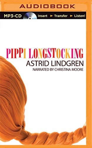 Astrid Lindgren, Christina Moore: Pippi Longstocking (AudiobookFormat, Recorded Books on Brilliance Audio)