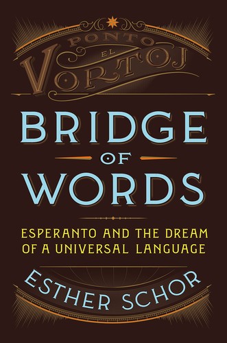 Esther H. Schor: Bridge of words (2016)