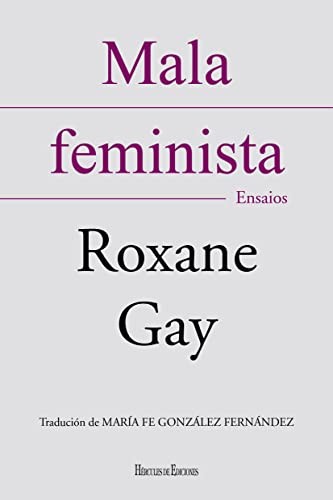 Roxane Gay, María Fe González Fernández: Mala feminista (Paperback, Hércules de Ediciones)