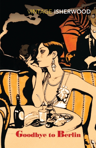 Christopher Isherwood: Goodbye to Berlin (EBook, 2011, Vintage Publishing)