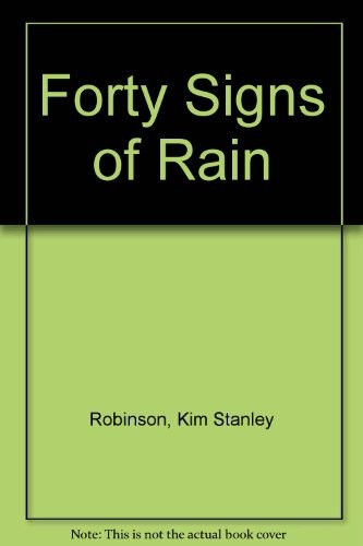 Kim Stanley Robinson: Forty Signs Of Rain (HarperCollins Publishers Ltd)