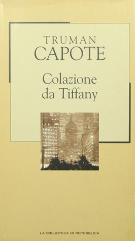 Truman Capote: Colazione da Tiffany (Hardcover, Italiano language, 2002, Gruppo Editoriale L'Espresso)