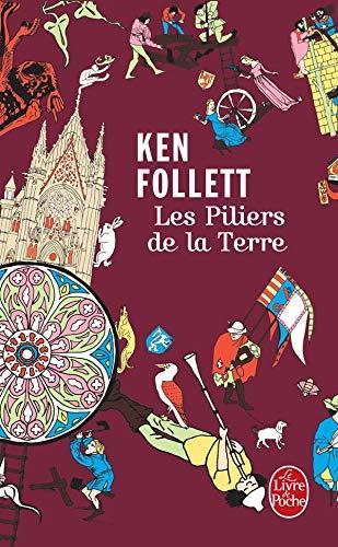 Ken Follett: Les piliers de la terre (French language, 2007, Librairie générale française)