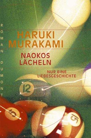 Haruki Murakami: Naokos Lächeln. Nur eine Liebesgeschichte. (Hardcover, German language, DUMONT Literatur und Kunst Verlag)