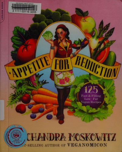 Isa Chandra Moskowitz: Appetite For Reduction (2010, Da Capo Lifelong Books)