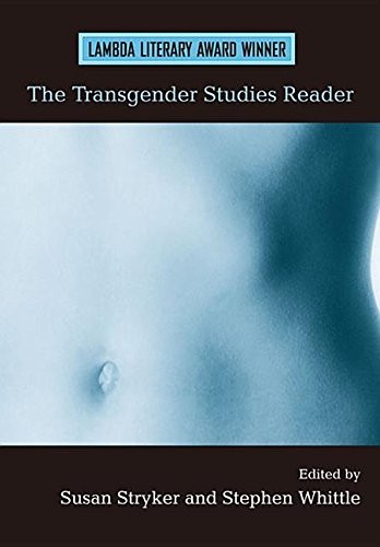 Susan Stryker, Stephen Whittle: Transgender Studies Reader (2013, Taylor & Francis Group, UNITED STATES NAVAL INSTITUTE)