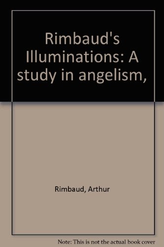 Arthur Rimbaud: Rimbaud's Illuminations. (1969, Greenwood Press, ABC-CLIO, LLC)