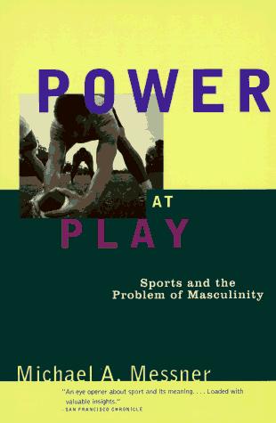 Michael A. Messner: Power at Play paperback text edition (Men and Masculinity) (Paperback, Beacon Press)