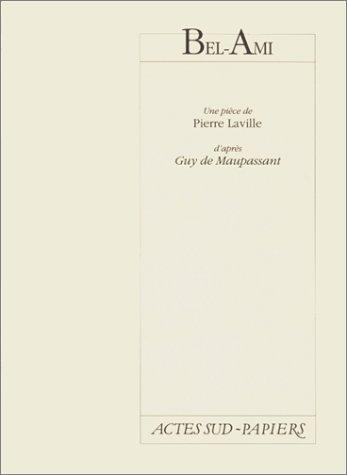 Guy de Maupassant, Pierre Laville: Bel-Ami (Paperback, French language, Actes Sud-Papiers)