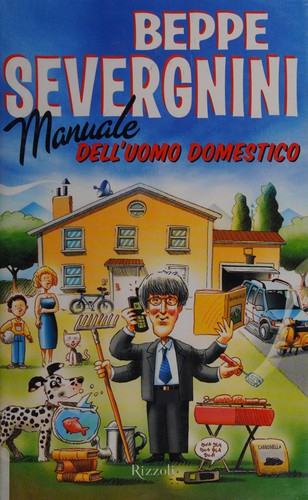 Beppe Severgnini: Manuale dell'uomo domestico (Italian language, 2002, Rizzoli)