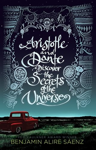 Benjamin Alire Sáenz: Aristotle and Dante Discover the Secrets of the Universe (Hardcover, Thorndike Press Large Print)