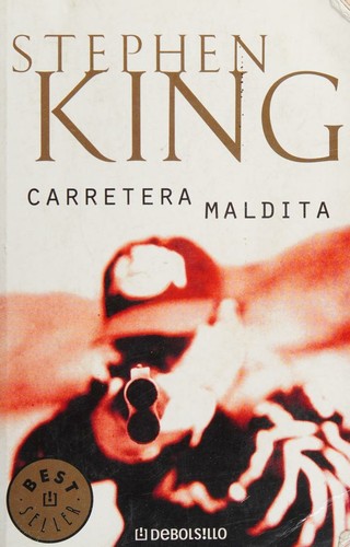 King, Stephen: Carretera maldita (Spanish language, 2011, DeBolsillo)