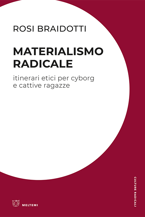 Rosi Braidotti: Materialismo radicale (Paperback, Italiano language, 2019, Meltemi)