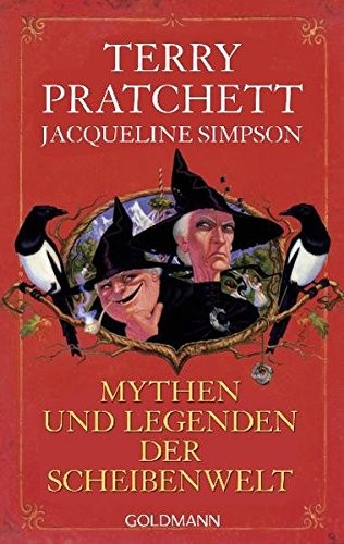 Terry Pratchett, Jacqueline Simpson: Mythen und Legenden der Scheibenwelt - (Paperback, 2011, Goldmann Verlag)