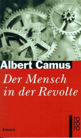 Albert Camus: Der Mensch in der Revolte (German language, 1997, Rowohlt Verlag)