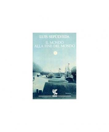 Luis Sepúlveda: Il mondo alla fine del mondo (Italian language, 1994)